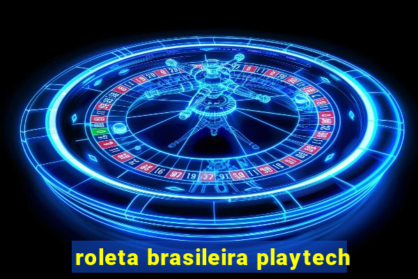 roleta brasileira playtech